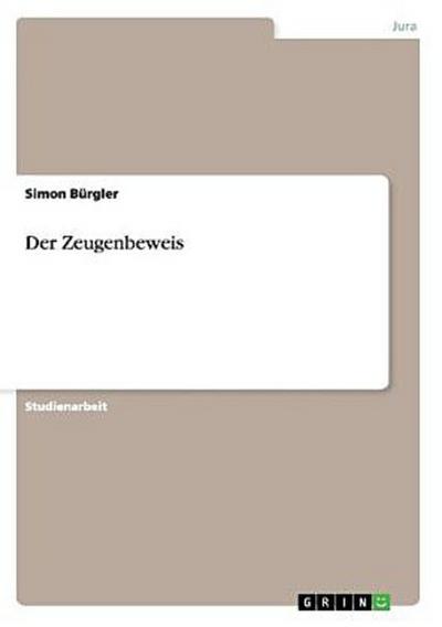 Der Zeugenbeweis