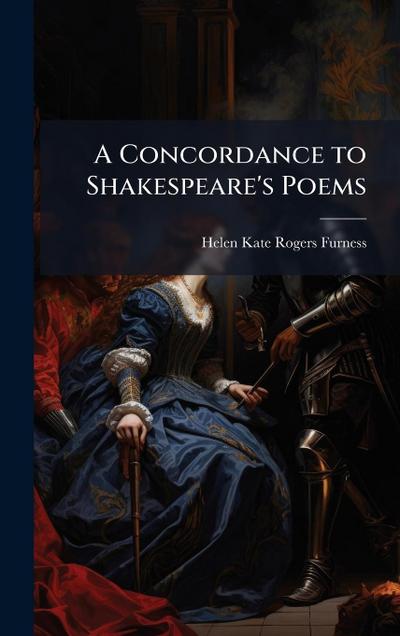 A Concordance to Shakespeare’s Poems