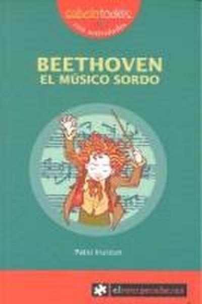 Beethoven el músico sordo