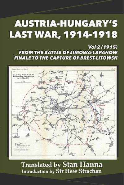 Austria-Hungary’s Last War, 1914-1918 Vol 2 (1915)