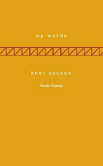 My Words; Knot Spoken
