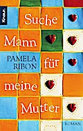 Suche Mann für meine Mutter: Roman