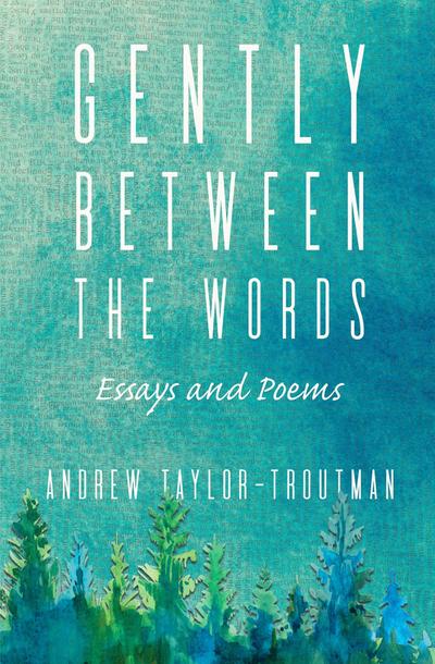 Gently Between the Words