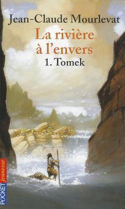 La rivière à l’envers 01. Tomek