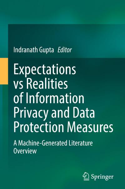 Expectations vs Realities of Information Privacy and Data Protection Measures
