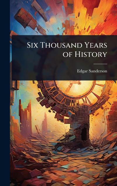 Six Thousand Years of History