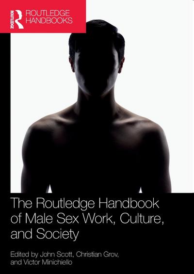 The Routledge Handbook of Male Sex Work, Culture, and Society