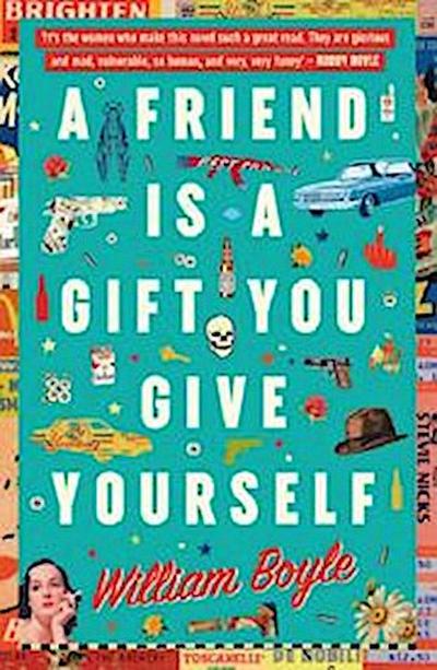 A Friend is a Gift You Give Yourself