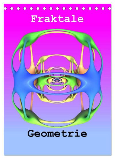 Fraktale Geometrie (Tischkalender 2024 DIN A5 hoch), CALVENDO Monatskalender