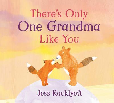 There’s Only One Grandma Like You