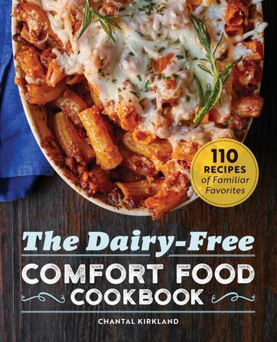 The Dairy Free Comfort Food Cookbook