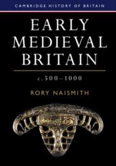 Early Medieval Britain, C. 500-1000