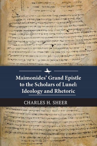 Maimonides’ Grand Epistle to the Scholars of Lunel