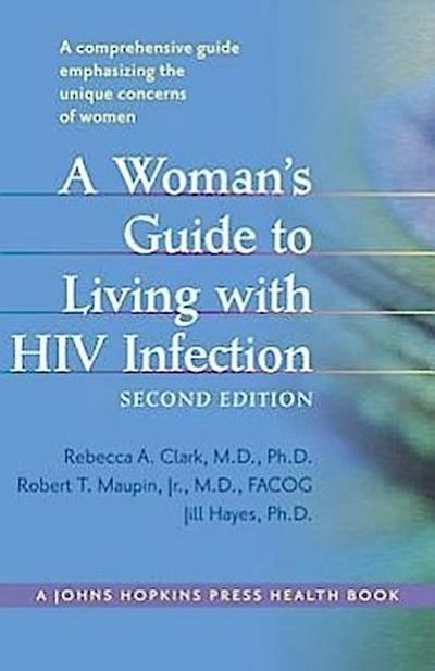 A Woman’s Guide to Living with HIV Infection