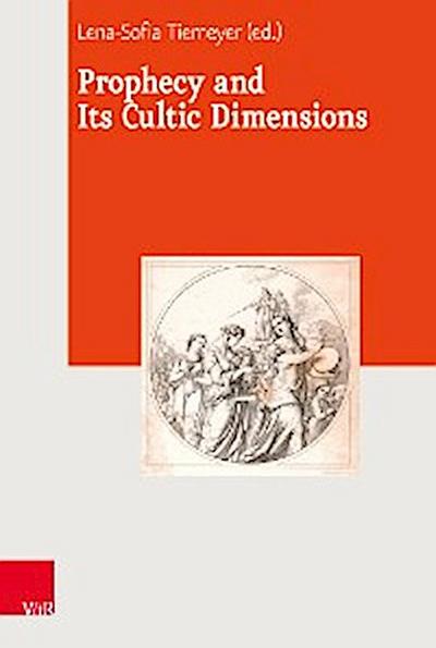 Prophecy and Its Cultic Dimensions