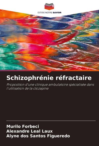 Schizophrénie réfractaire