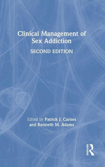 Clinical Management of Sex Addiction
