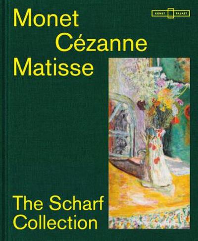 Monet - Cézanne - Matisse ¿ The Scharf Collection