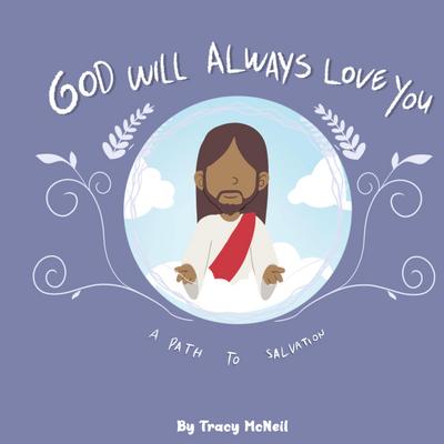 God Will Always Love You
