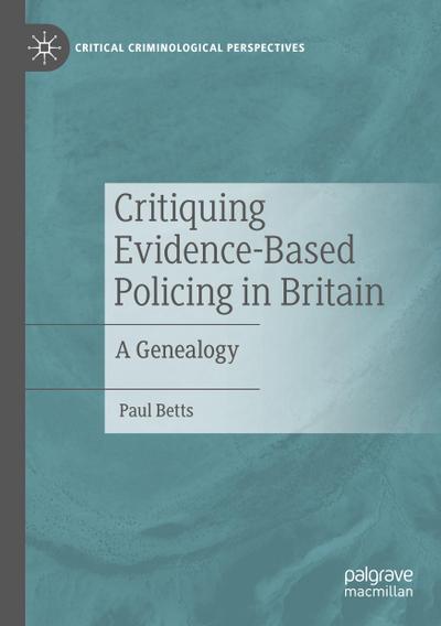 Critiquing Evidence-Based Policing in Britain