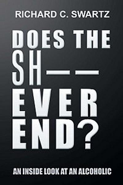Does the Sh—— Ever End?