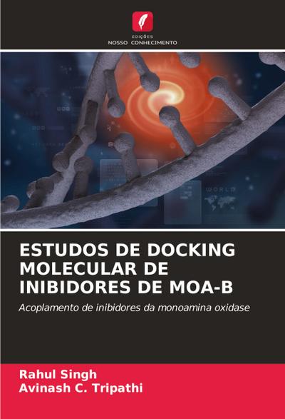 ESTUDOS DE DOCKING MOLECULAR DE INIBIDORES DE MOA-B