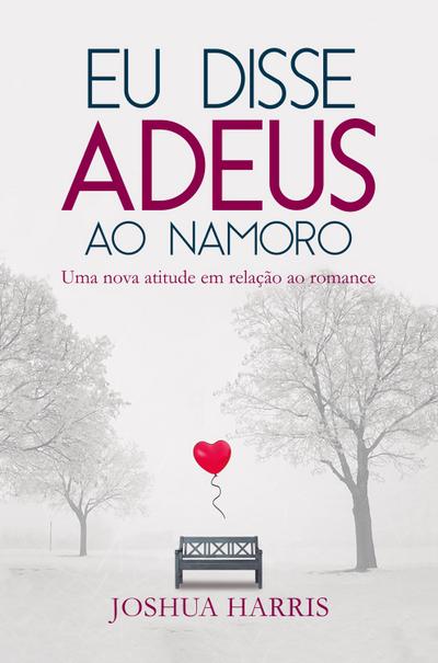 Eu disse Adeus ao namoro
