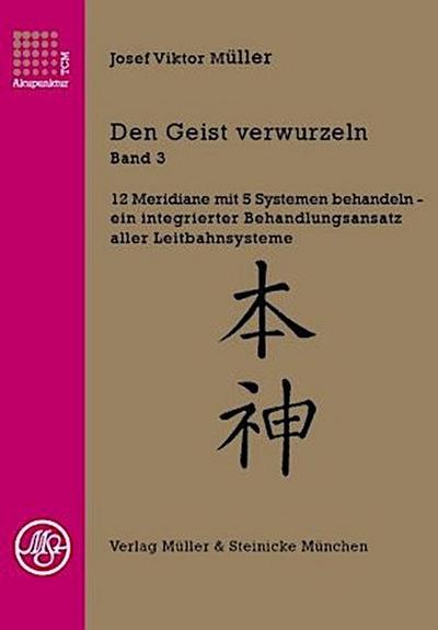 Den Geist verwurzeln. Bd.3