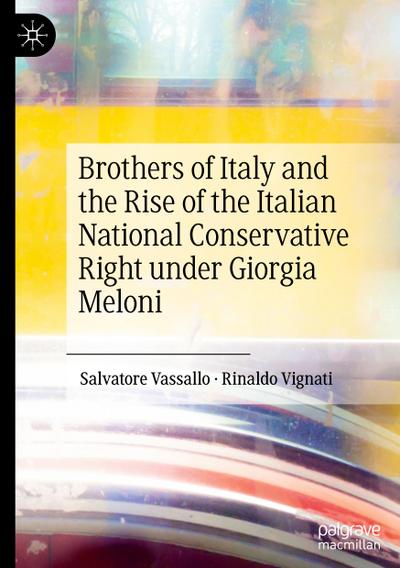 Brothers of Italy and the Rise of the Italian National Conservative Right under Giorgia Meloni