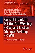 Current Trends in Friction Stir Welding (FSW) and Friction Stir Spot Welding (FSSW)