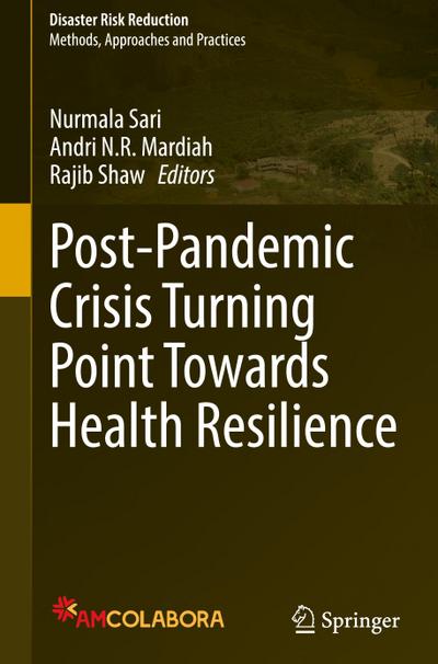 Post-Pandemic Crisis Turning Point Towards Health Resilience