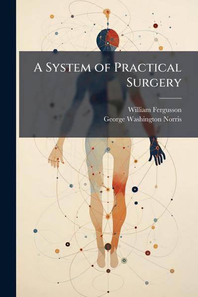 A System of Practical Surgery