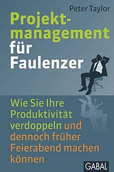 Projektmanagement für Faulenzer
