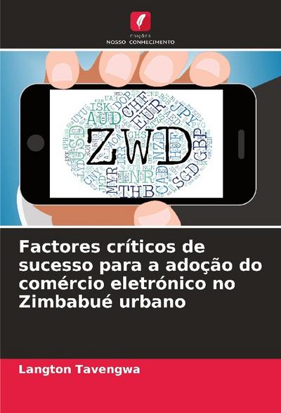Factores críticos de sucesso para a adoção do comércio eletrónico no Zimbabué urbano