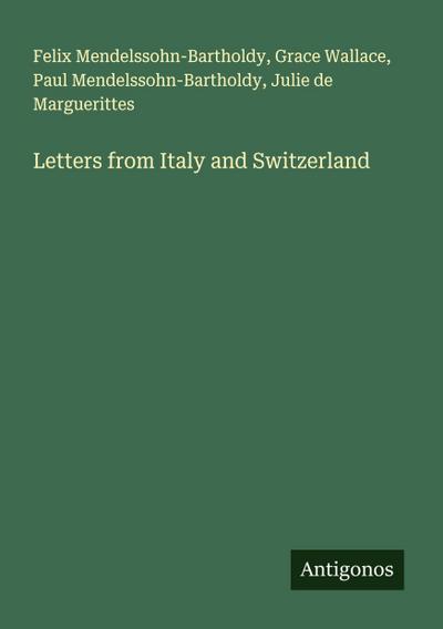 Letters from Italy and Switzerland
