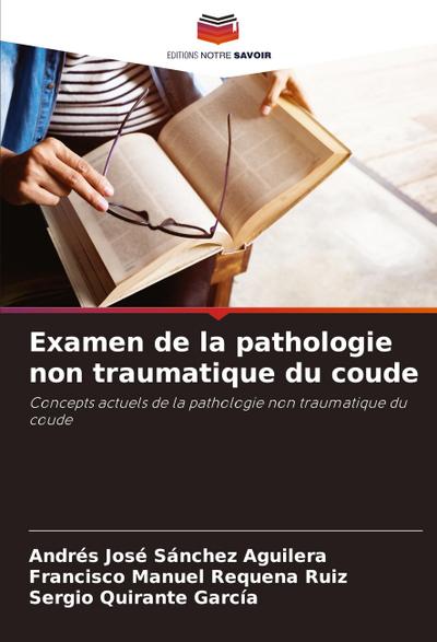 Examen de la pathologie non traumatique du coude