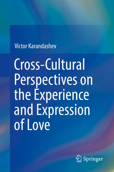 Cross-Cultural Perspectives on the Experience and Expression of Love