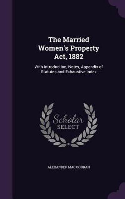 The Married Women’s Property Act, 1882