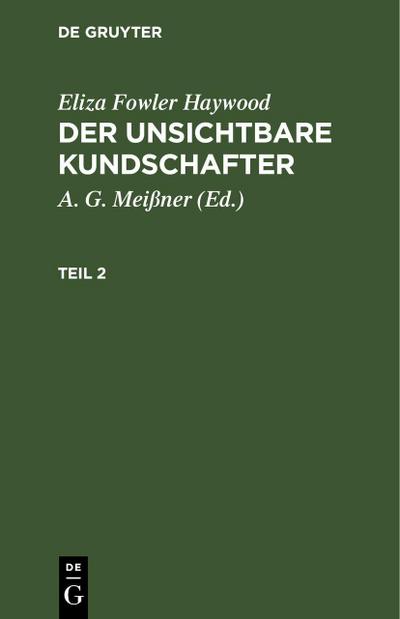 Eliza Fowler Haywood: Der unsichtbare Kundschafter. Teil 2