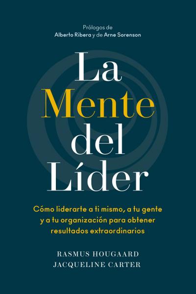 La Mente del Líder (the Mind of the Leader Spanish Edition)