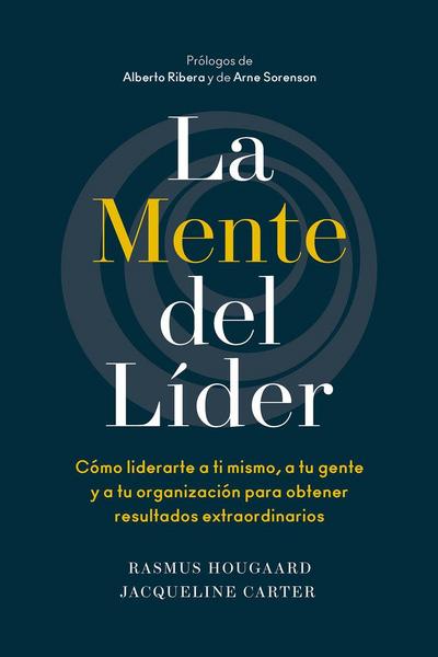 La Mente del Líder (the Mind of the Leader Spanish Edition)