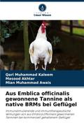 Aus Emblica officinalis gewonnene Tannine als native BRMs bei Geflügel