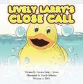 Lively Larry’s Close Call