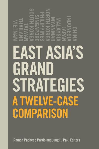 East Asia’s Grand Strategies