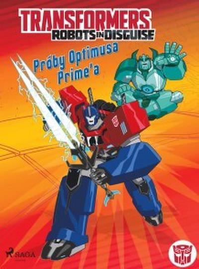 Transformers - Robots in Disguise - Próby Optimusa Prime’a