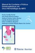 Manual de Condutas e Práticas Fisioterapêuticas em Onco-Hematologia da ABFO
