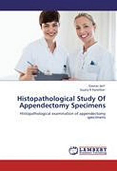 Histopathological Study Of Appendectomy Specimens