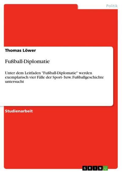 Fußball-Diplomatie - Thomas Löwer