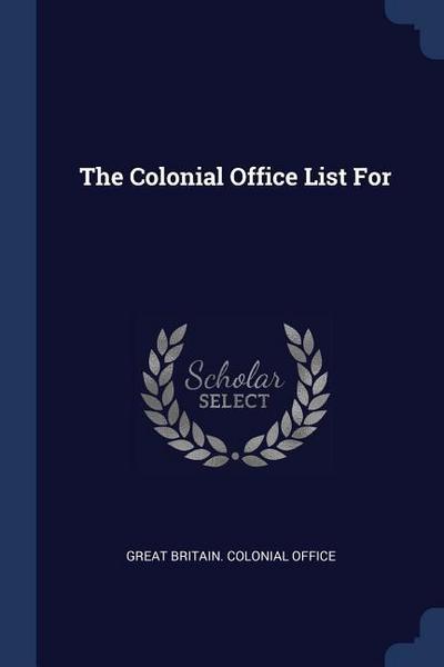 The Colonial Office List For