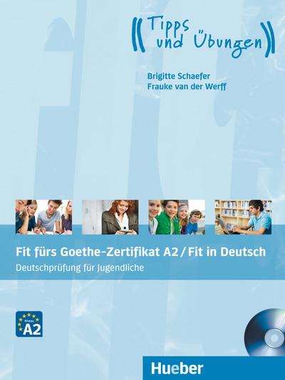 Fit fürs Goethe-Zertifikat A2 / Fit in Deutsch. Lehrbuch mit Audio-CD